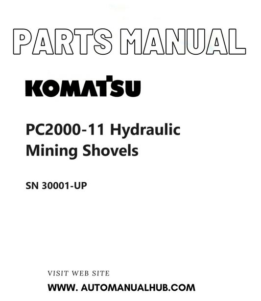 Komatsu PC2000-11 Hydraulic Mining Shovels Parts Manual SN 30001-UP PDF