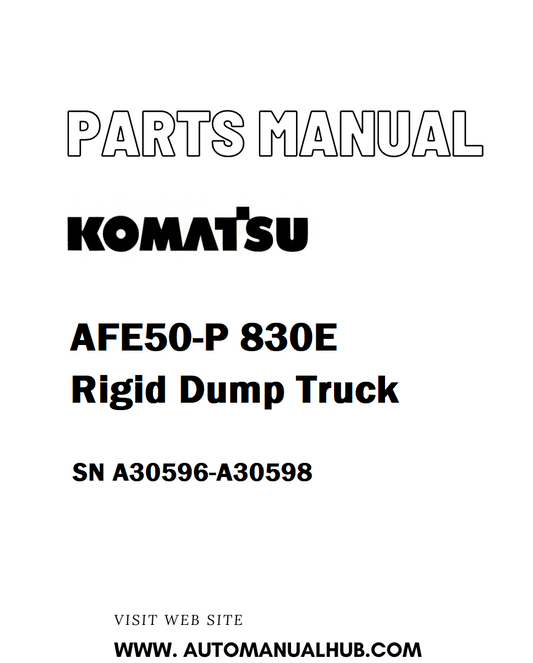 Komatsu AFE50-P 830E Rigid Dump Truck Parts Manual SN A30596-A30598 - PDF