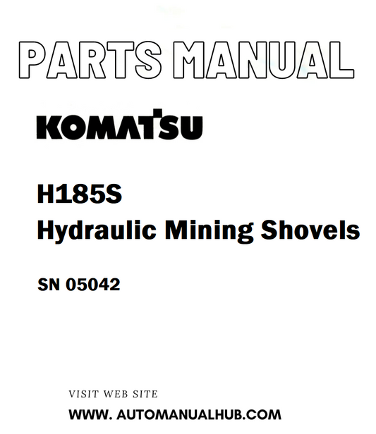 Komatsu H185S Hydraulic Mining Shovels Parts Manual SN 05042 - PDF 