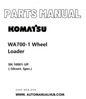 Komatsu WA700-1 Wheel Loader Parts Manual SN 10001-UP (-50cent. Spec.) PDF
