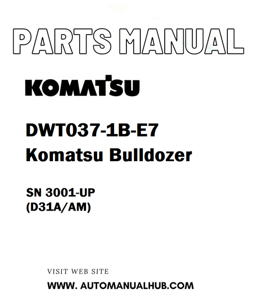 Komatsu DWT037-1B-E7 Komatsu Bulldozer Parts Manual SN 3001-UP (D31A/AM) - PDF