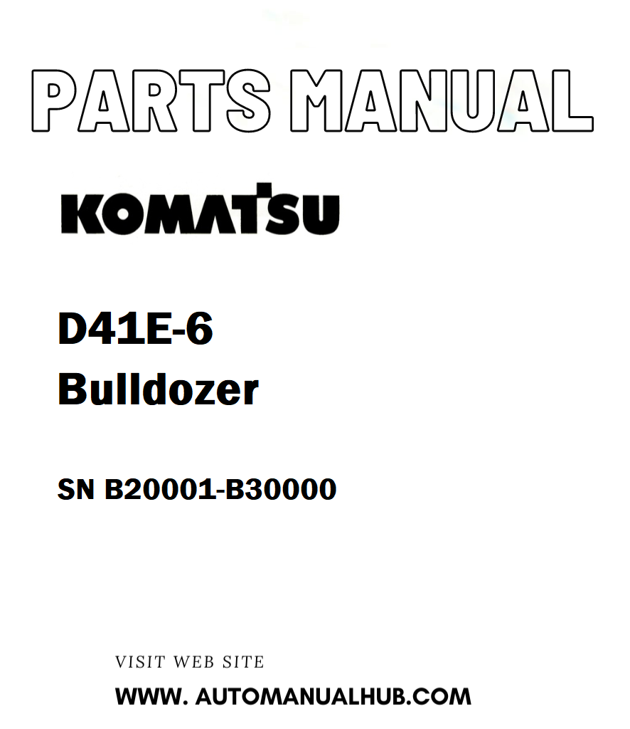 Komatsu D41E-6 Bulldozer Parts Manual SN B20001-B30000 - PDF
