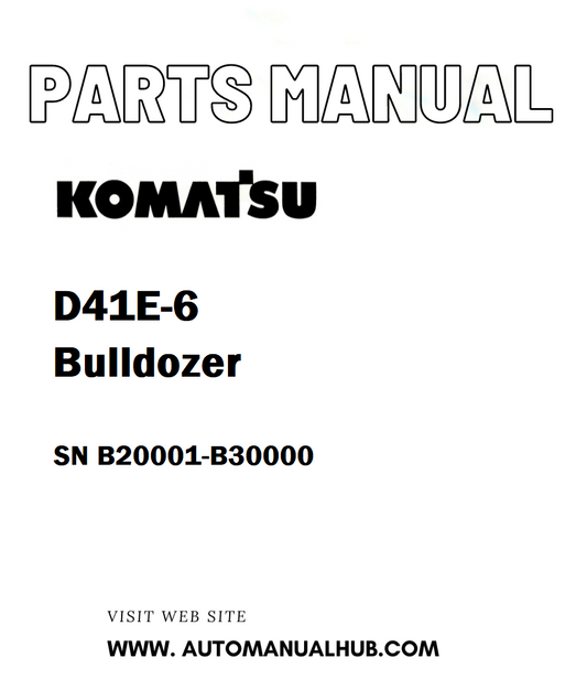 Komatsu D41E-6 Bulldozer Parts Manual SN B20001-B30000 - PDF
