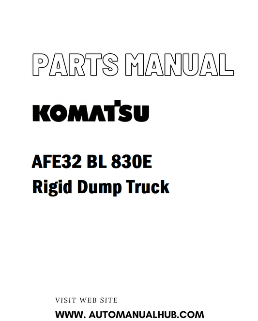 Komatsu AFE32 BL 830E Rigid Dump Truck Parts Manual - PDF 