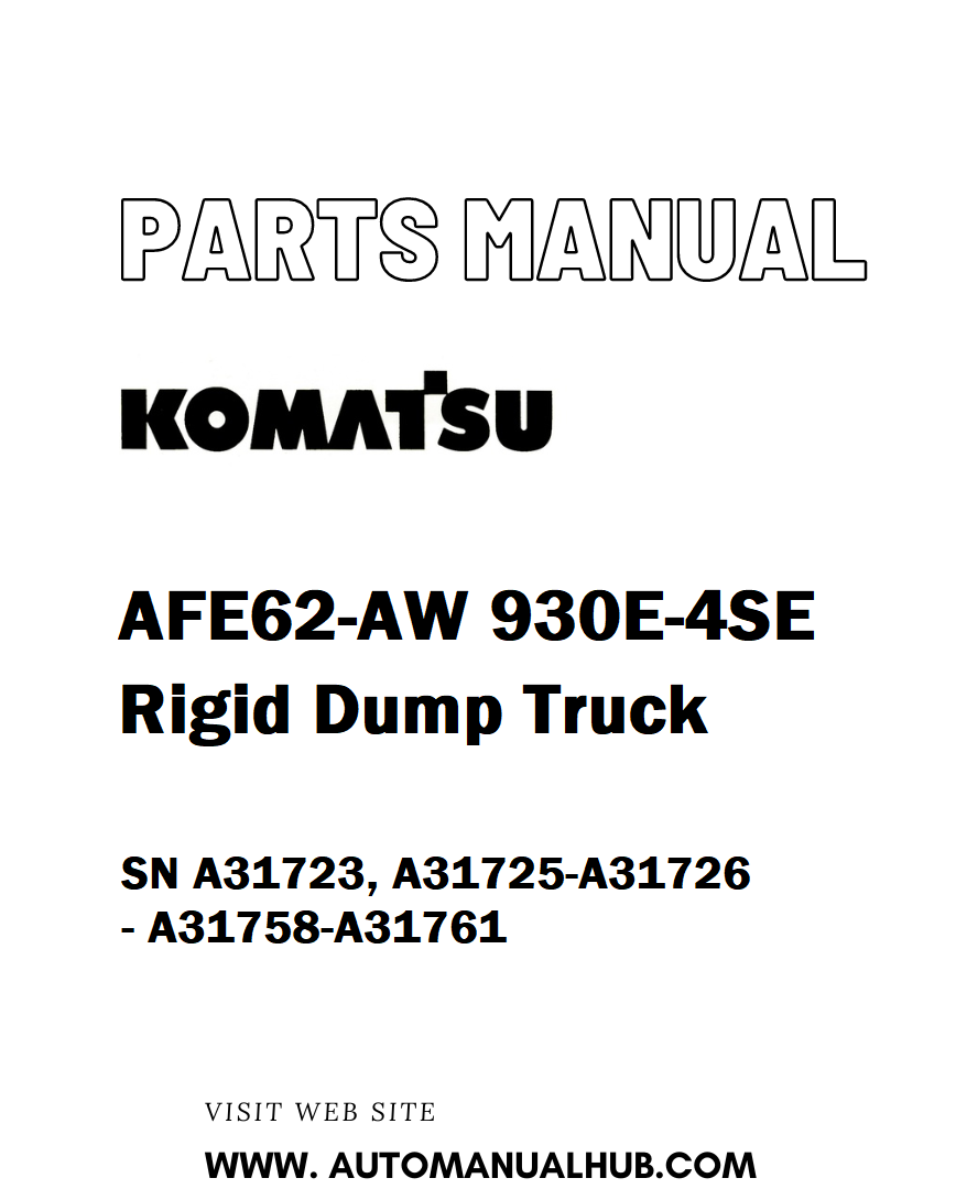 Komatsu AFE62-AW 930E-4SE Rigid Dump Truck Parts Manual SN A31723, A31725-A31726 - A31758-A31761 - PDF 