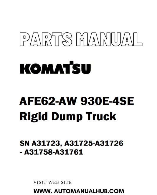 Komatsu AFE62-AW 930E-4SE Rigid Dump Truck Parts Manual SN A31723, A31725-A31726 - A31758-A31761 - PDF 