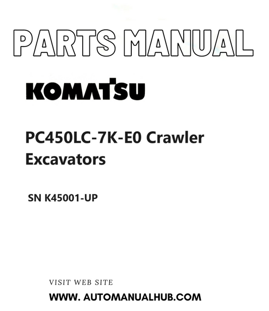 Komatsu PC450LC-7K-E0 Crawler Excavators Parts Manual SN K45001-UP PDF