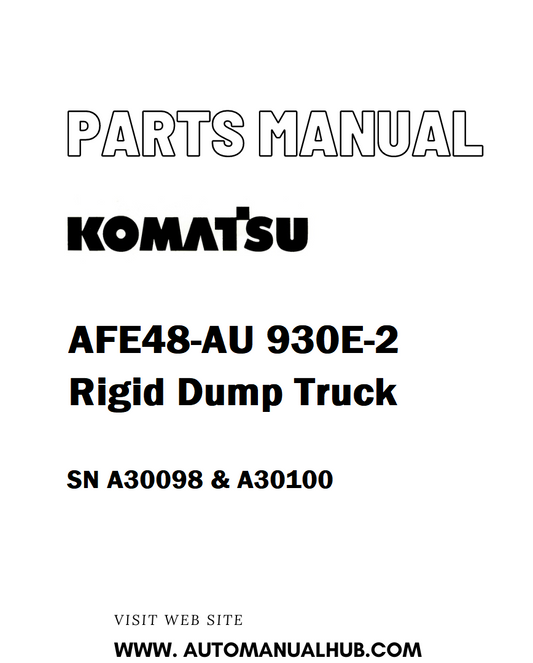 Komatsu AFE48-AU 930E-2 Rigid Dump Truck Parts Manual SN A30098 & A30100 - PDF 