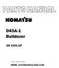 Komatsu D45A-1 Bulldozer Parts Manual SN 1501-UP - PDF