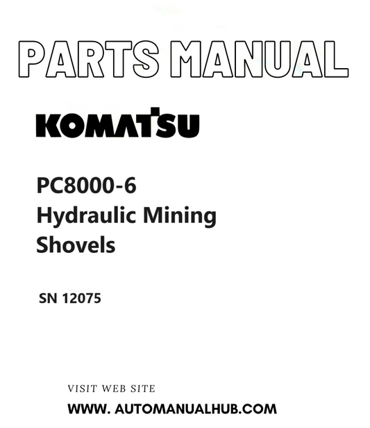 Komatsu PC8000-6 Hydraulic Mining Shovels Parts Manual SN 12075 PDF