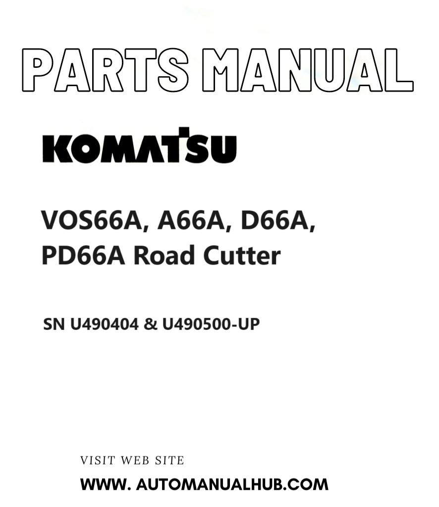 Komatsu VOS66A, A66A, D66A, PD66A Road Cutter Parts Manual SN U490404 & U490500-UP PDF