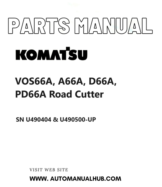 Komatsu VOS66A, A66A, D66A, PD66A Road Cutter Parts Manual SN U490404 & U490500-UP PDF