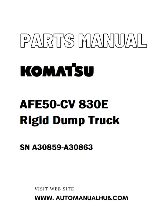Komatsu AFE50-CV 830E Rigid Dump Truck Parts Manual SN A30859-A30863 - PDF 