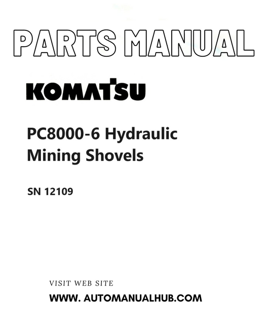 Komatsu PC8000-6 Hydraulic Mining Shovels Parts Manual SN 12109 PDF