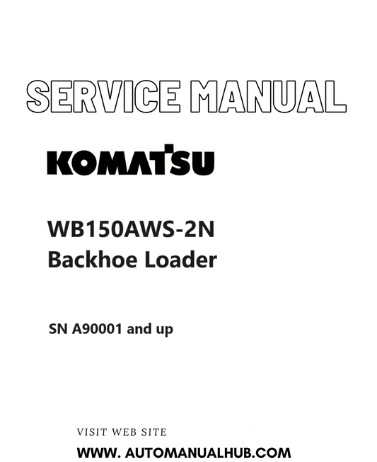 Komatsu WB150AWS-2N Backhoe Loader Service And Repair Manual SN A90001 and up PDF