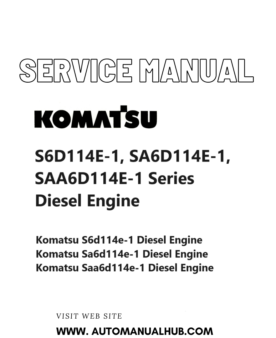 Komatsu S6D114E-1, SA6D114E-1, SAA6D114E-1 Series Diesel Engine Service And Repair Manual PDF