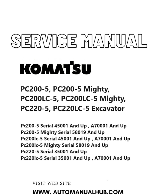 Komatsu PC200-5, PC200-5 Mighty, PC200LC-5, PC200LC-5 Mighty, PC220-5, PC220LC-5 Excavator Service And Repair Manual PDF