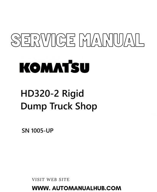 Komatsu HD320-2 Rigid Dump Truck Shop Service And Repair Manual SN 1005-UP - PDF