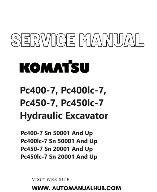 Komatsu Pc400-7, Pc400lc-7, Pc450-7, Pc450lc-7 Hydraulic Excavator Service And Repair Manual SN 50001 and up, 20001 and up PDF