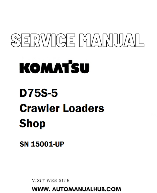 Komatsu D75S-5 Crawler Loaders Shop Service And Repair Manual SN 15001-UP - PDF