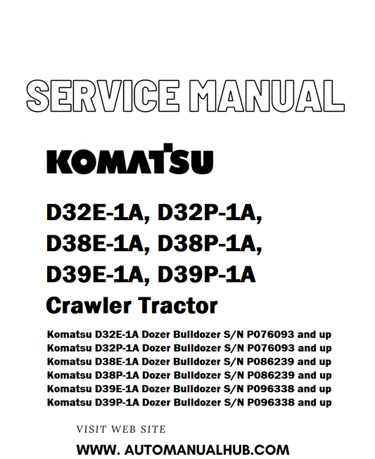 Komatsu D32E-1A, D32P-1A, D38E-1A, D38P-1A, D39E-1A, D39P-1A Crawler Tractor Service And Repair Manual - PDF