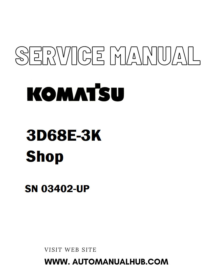 Komatsu 3D68E-3K Shop Service And Repair Manual SN 03402-UP - PDF