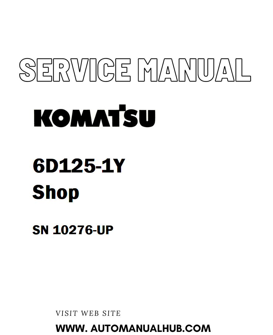 Komatsu 6D125-1Y Shop Service And Repair Manual SN 10276-UP - PDF