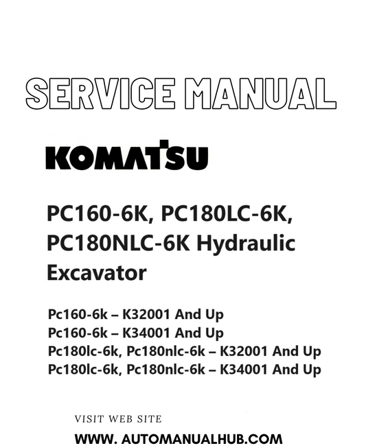 Komatsu PC160-6K, PC180LC-6K, PC180NLC-6K Hydraulic Excavator Service And Repair Manual PDF
