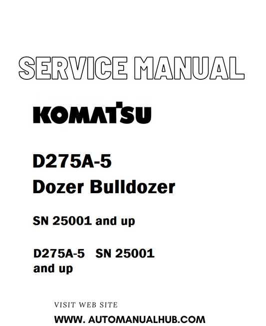 Komatsu D275A-5 Dozer Bulldozer Service And Repair Manual SN 25001 and up - PDF