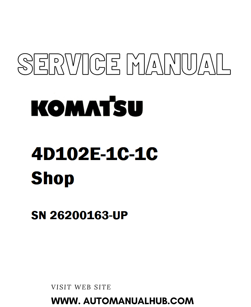 Komatsu 4D102E-1C-1C Shop Service And Repair Manual SN 26200163-UP - PDF