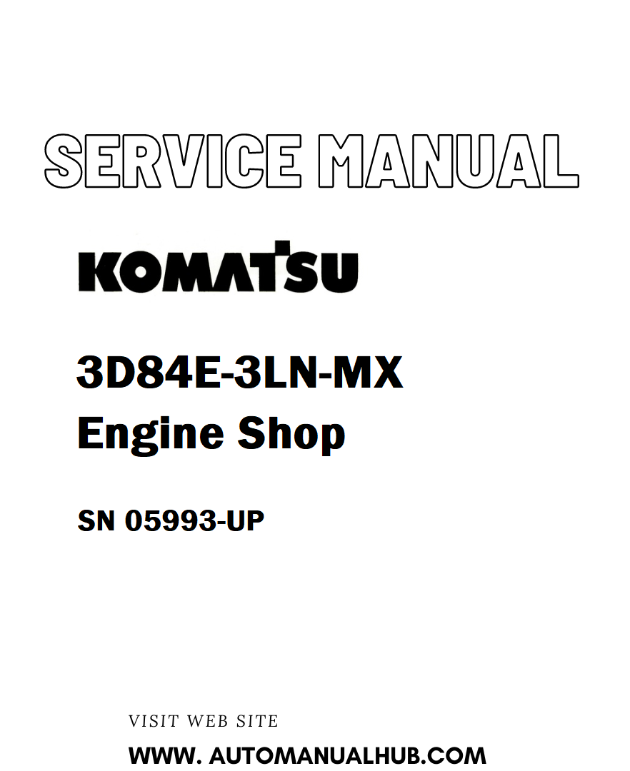 Komatsu 3D84E-3LN-MX Engine Shop Service And Repair Manual SN 05993-UP - PDF