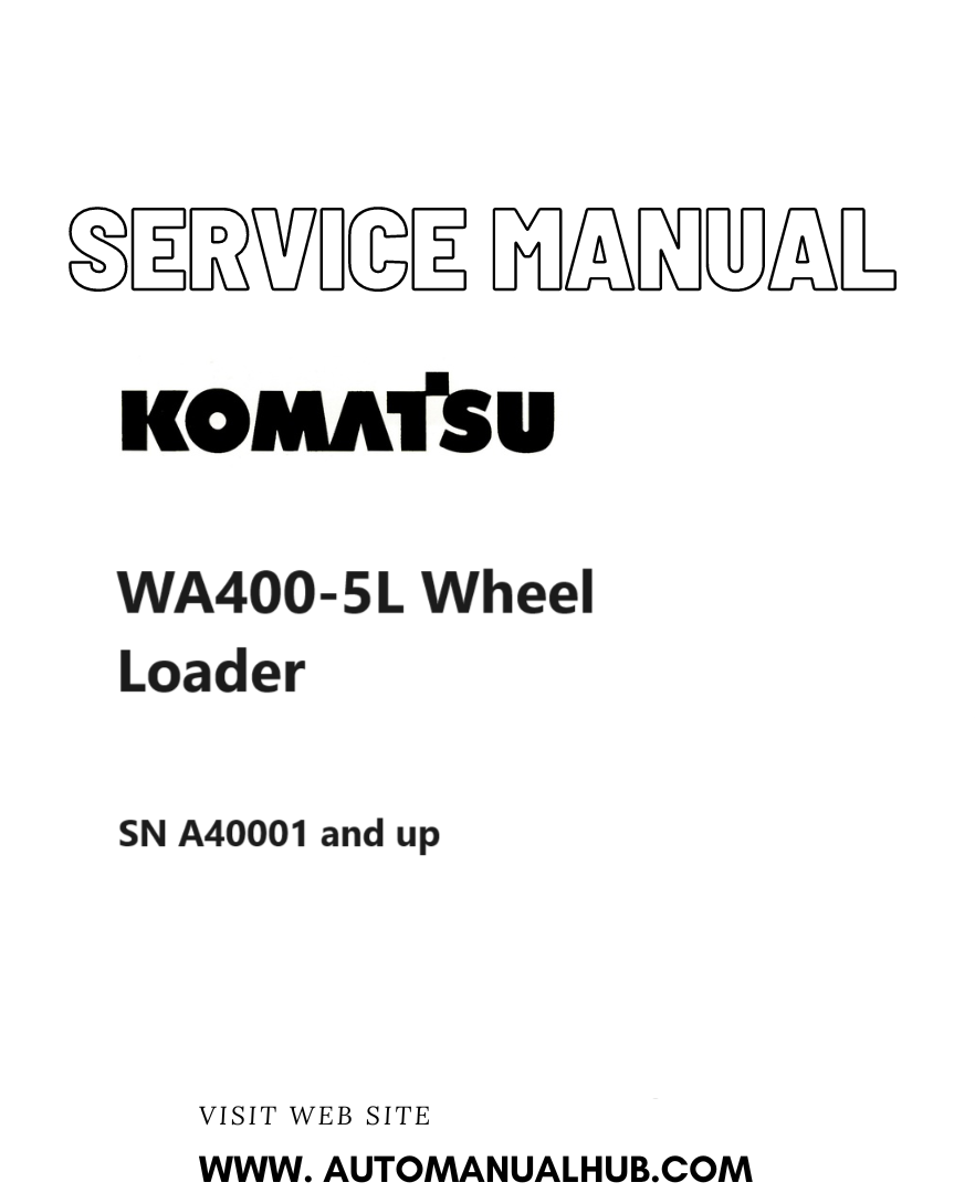 Komatsu WA400-5L Wheel Loader Service And Repair Manual SN A40001 and up PDF