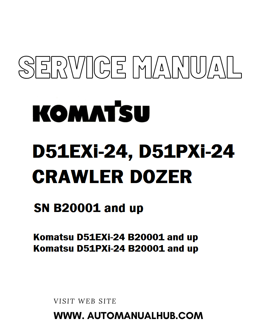 Komatsu D51EXi-24, D51PXi-24 CRAWLER DOZER Service And Repair Manual SN B20001 and up - PDF