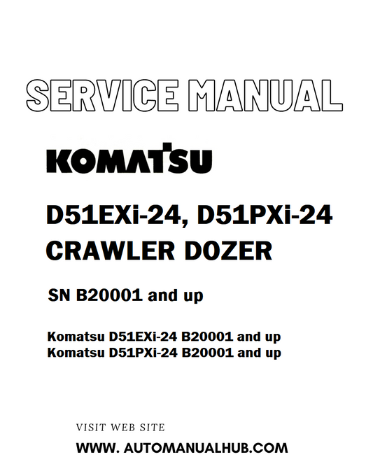 Komatsu D51EXi-24, D51PXi-24 CRAWLER DOZER Service And Repair Manual SN B20001 and up - PDF