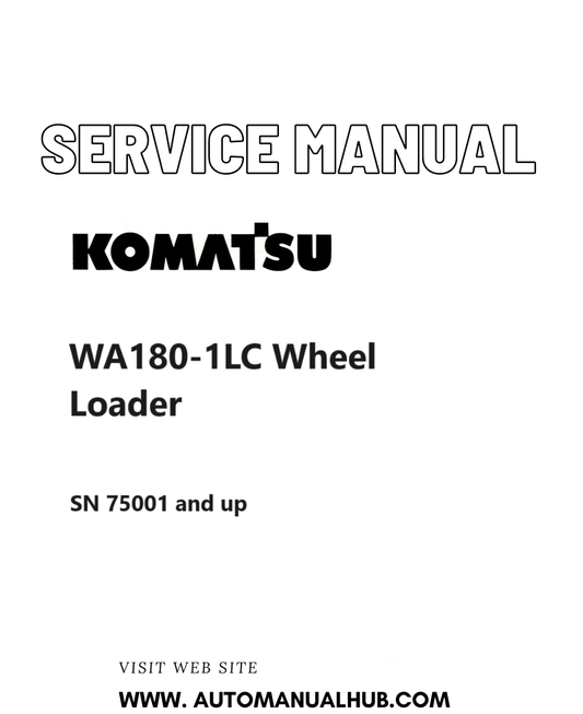 Komatsu WA180-1LC Wheel Loader Service And Repair Manual SN 75001 and up PDF