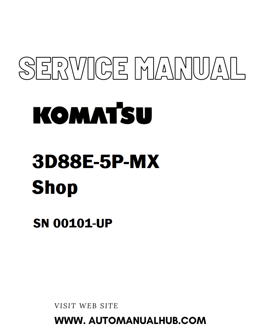 Komatsu 3D88E-5P-MX Shop Service And Repair Manual SN 00101-UP - PDF