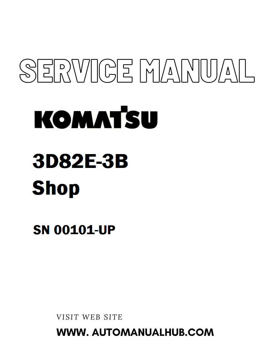 Komatsu 3D82E-3B Shop Service And Repair Manual SN 00101-UP - PDF