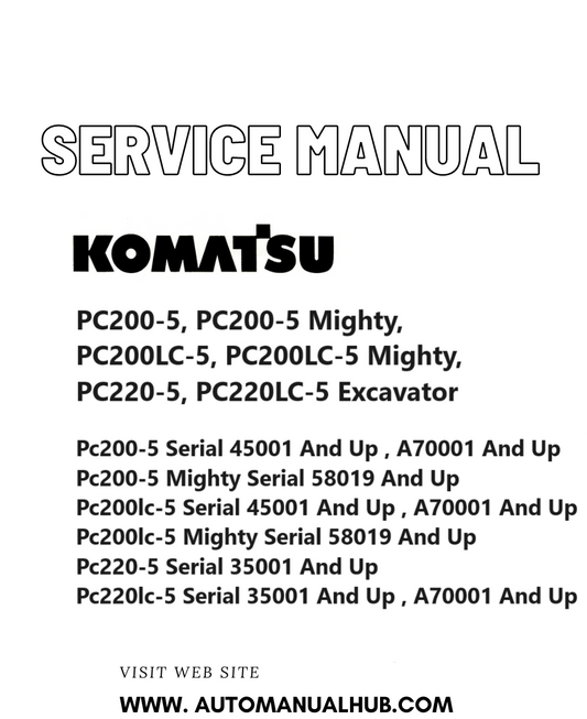 Komatsu PC200-5, PC200-5 Mighty, PC200LC-5, PC200LC-5 Mighty, PC220-5, PC220LC-5 Excavator Service And Repair Manual PDF