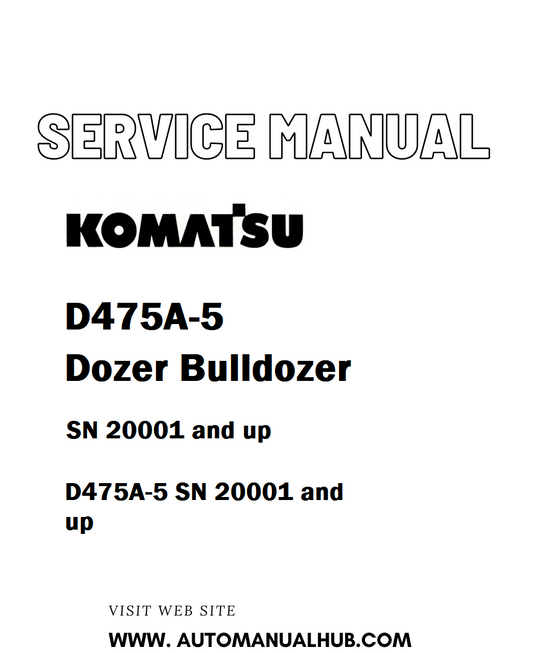 Komatsu D475A-5 Dozer Bulldozer Service And Repair Manual SN 20001 and up - PDF