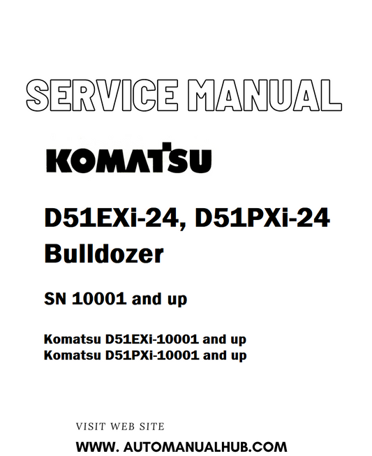 Komatsu D51EXi-24, D51PXi-24 Bulldozer Service And Repair Manual SN 10001 and up - PDF