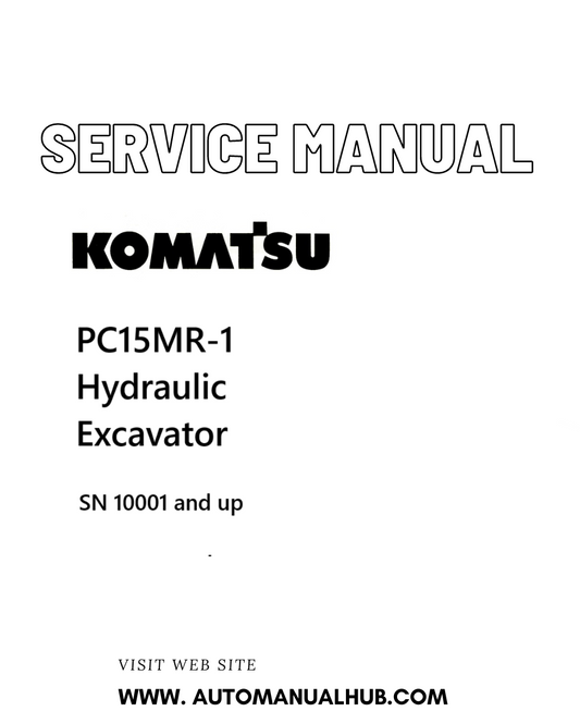 Komatsu PC15MR-1 Hydraulic Excavator Service And Repair Manual SN 10001 and up PDF