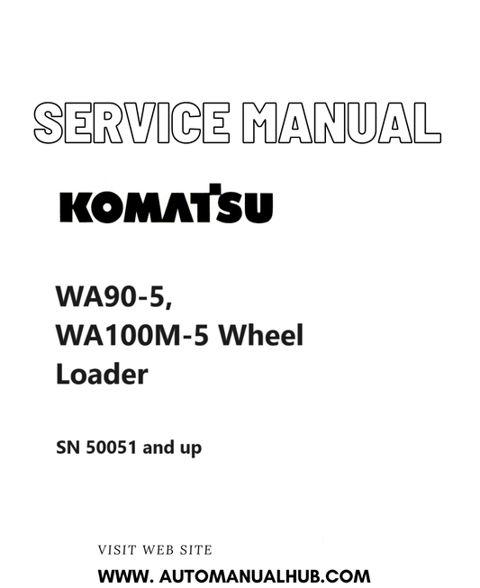 Komatsu WA90-5, WA100M-5 Wheel Loader Service And Repair Manual SN 50051 and up PDF