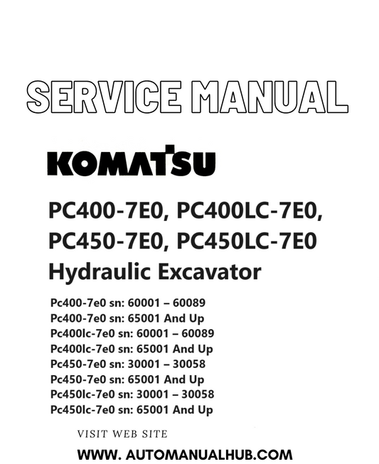 Komatsu PC400-7E0, PC400LC-7E0, PC450-7E0, PC450LC-7E0 Hydraulic Excavator Service And Repair Manual PDF