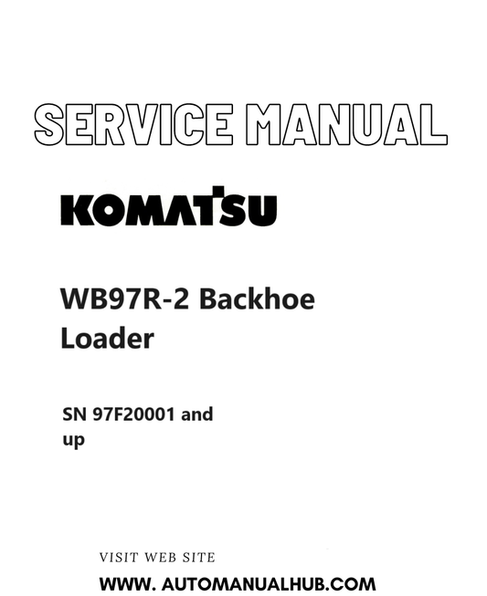 Komatsu WB97R-2 Backhoe Loader Service And Repair Manual SN 97F20001 and up PDF
