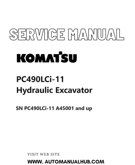 Komatsu PC490LCi-11 Hydraulic Excavator Service And Repair Manual SN PC490LCi-11 A45001 and up PDF