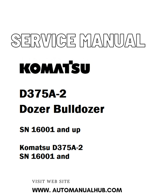 Komatsu D375A-2 Dozer Bulldozer Service And Repair Manual SN 16001 and up - PDF