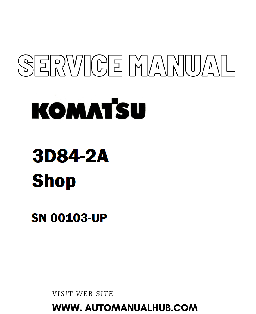 Komatsu 3D84-2A Shop Service And Repair Manual SN 00103-UP - PDF