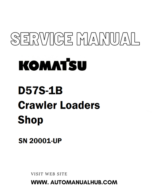 Komatsu D57S-1B Crawler Loaders Shop Service And Repair Manual SN 20001-UP - PDF