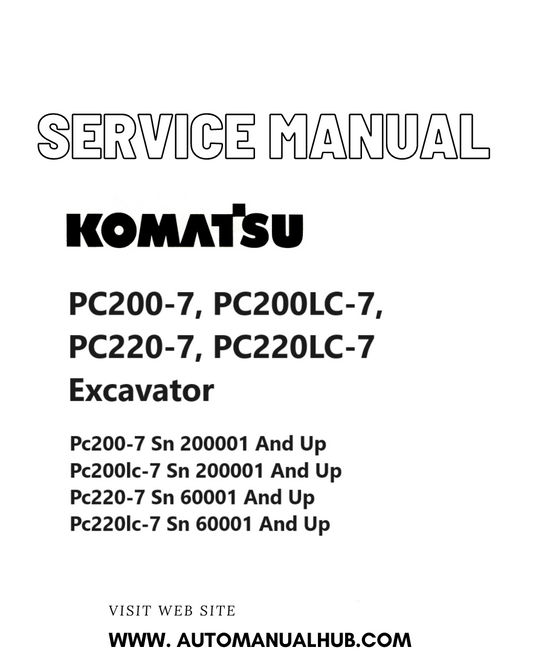 Komatsu PC200-7, PC200LC-7, PC220-7, PC220LC-7 Excavator Service And Repair Manual SN 200001 and up, 60001 and up PDF