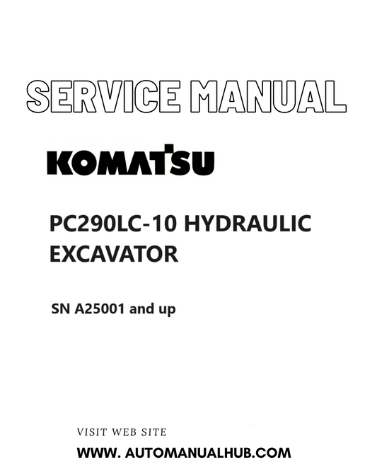 KOMATSU PC290LC-10 HYDRAULIC EXCAVATOR SERVICE AND REPAIR MANUAL SN A25001 and up PDF